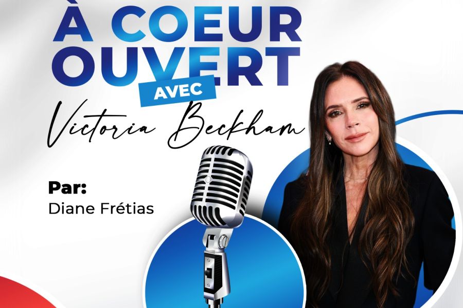 À CŒUR OUVERT AVEC VICTORIA BECKHAM